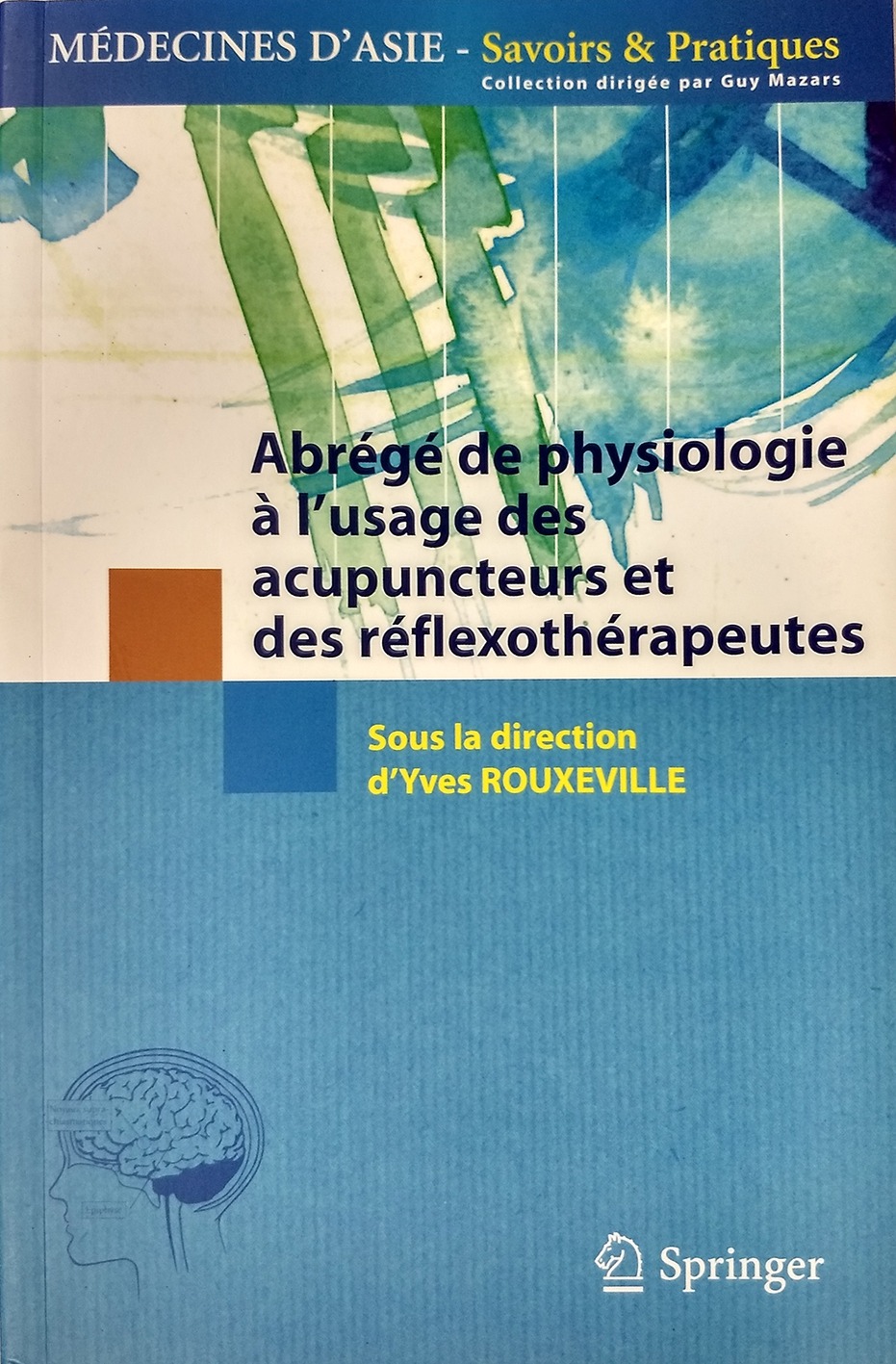 Y. Rouxeville Abrégé De Physiologie (Acu Et Reflexo) 232P. Edit. Springer