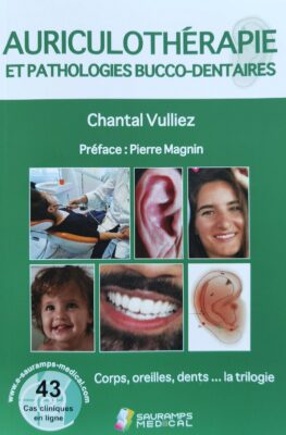 C. Vulliez - Auriculothérapie Et Pathologies Bucco-Dentaires - Editeur Sauramps Medical