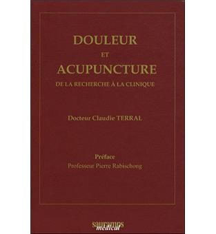 C. Terral Douleur Et Acupuncture  Edit. Sauramps Medical