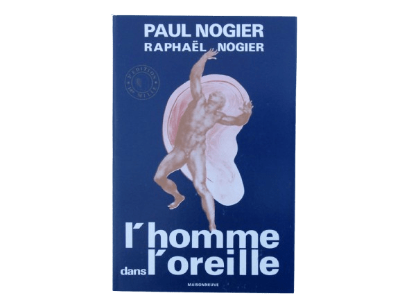 P. Nogier L'homme Dans L'oreille - Edit. Sauramps