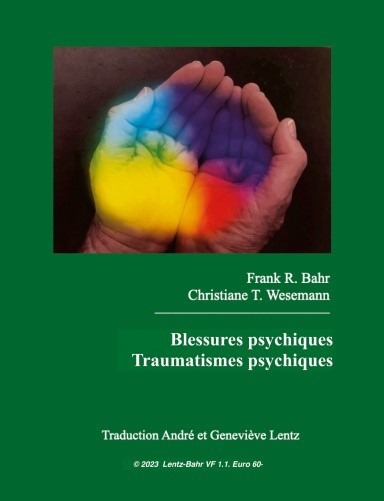Frank R. Bahr Blessures Psychiques - Traumatismes Psychiques
