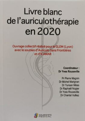 Y. Rouxeville - Livre Blanc De L'auriculothérapie En 2020 - Editeur Sauramps Medical 240P