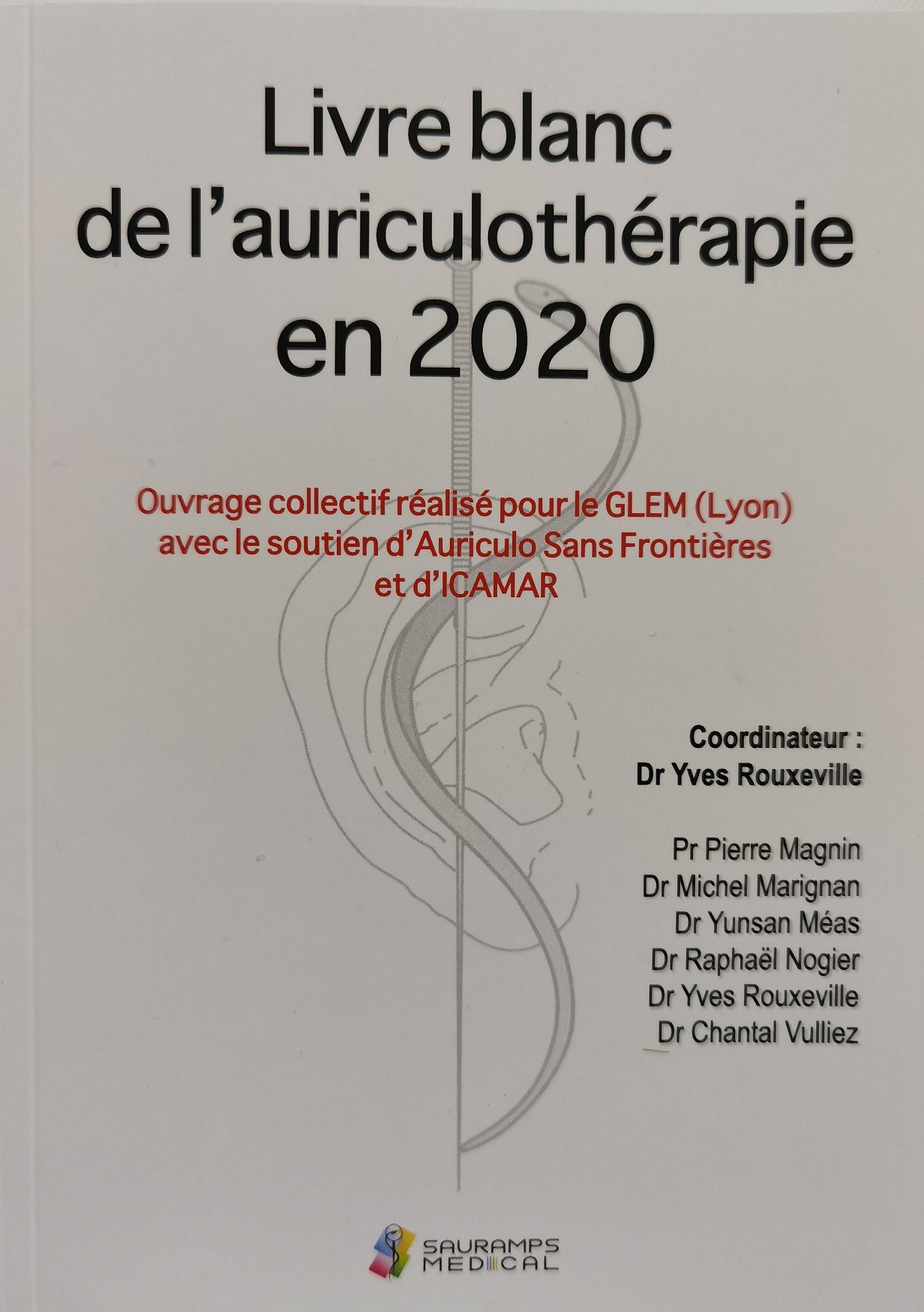 Y. Rouxeville - Livre Blanc De L'auriculothérapie En 2020 - Editeur Sauramps Medical 240P