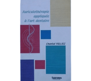 Ch. Vulliez Auriculothérapie Appliquée À L'art Dentaire Edit. Sauramps Medical