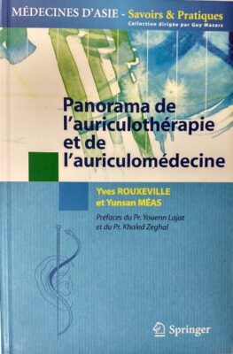 Y. Meas/ Y. Rouxeville   Panorama De L'auriculothérapie Et De L'auriculomédecine   385P  Edit. Sprin
