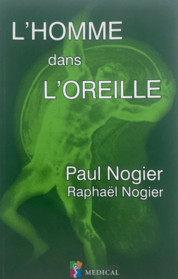 P. Nogier L'homme Dans L'oreille - Edit. Sauramps